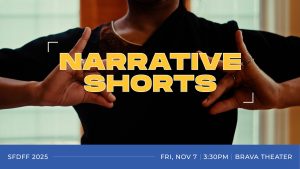 Program title graphic for "Narrative Shorts" at SFDFF 2025